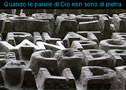 Le Parole di Dio non sono Parole di pietra