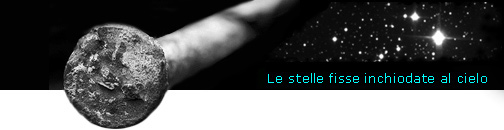 Le stelle fisse inchiodate nel cielo del firmamento