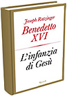 Libro: Infanzia di Ges, Papa Benedetto XVI, ed. 2012