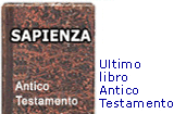 Ultimo libro Bibbia: Sapienza.  La Resurrezione negata nel sacro testo